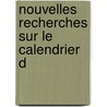 Nouvelles Recherches Sur Le Calendrier D door Antoine Jean Letronne