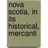 Nova Scotia, In Its Historical, Mercanti