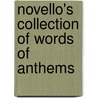 Novello's Collection Of Words Of Anthems door Novello Novello
