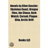 Novels By Clive Cussler: Skeleton Coast by Books Llc