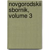 Novgorodskii Sbornik, Volume 3 door Onbekend