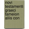 Novi Testamenti Graeci Tameion Aliis Con door Erasmus Schmid