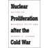 Nuclear Proliferation After The Cold War