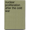 Nuclear Proliferation After The Cold War door Reiss