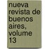 Nueva Revista de Buenos Aires, Volume 13
