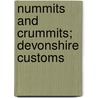 Nummits And Crummits; Devonshire Customs door Sarah Hewett