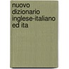 Nuovo Dizionario Inglese-Italiano Ed Ita door John Millhouse