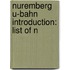 Nuremberg U-Bahn Introduction: List Of N