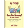 O God! Save the Seniors! (by One Who Is) door William Elmer
