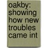 Oakby: Showing How New Troubles Came Int