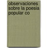 Observaciones Sobre La Poesia Popular Co door Manuel Mila Y. Fontanals