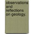 Observations And Reflections On Geology.