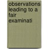 Observations Leading To A Fair Examinati door Onbekend