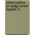 Observations On Judge Jones' Loyalist Hi