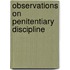 Observations On Penitentiary Discipline
