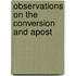 Observations On The Conversion And Apost