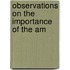 Observations On The Importance Of The Am