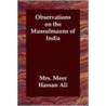 Observations On The Mussulmauns Of India door Mrs. Meer Hassan Ali