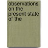Observations On The Present State Of The door Thomas Douglas Selkirk