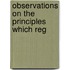 Observations On The Principles Which Reg
