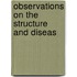 Observations On The Structure And Diseas