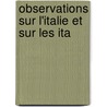 Observations Sur L'Italie Et Sur Les Ita door Pierre Jean Grosley