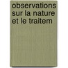 Observations Sur La Nature Et Le Traitem door Antoine Portal