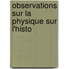 Observations Sur La Physique Sur L'Histo door Tome Xlil