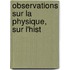 Observations Sur La Physique, Sur L'Hist