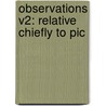 Observations V2: Relative Chiefly To Pic door Onbekend