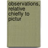 Observations, Relative Chiefly To Pictur door William Gilpin
