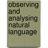 Observing And Analysing Natural Language door Lesley Milroy