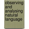 Observing And Analysing Natural Language by Lesley Milroy