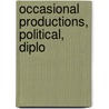 Occasional Productions, Political, Diplo door Richard Rush
