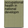 Occupational Health in National Developm door J. Jeyaratnam