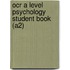 Ocr A Level Psychology Student Book (A2)