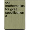 Ocr Mathematics For Gcse Specification A door Michael Handbury
