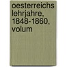 Oesterreichs Lehrjahre, 1848-1860, Volum door Eduard Schmidt-Weissenfels