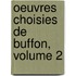 Oeuvres Choisies De Buffon, Volume 2
