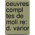 Oeuvres Compl Tes De Moli Re:  D. Varior