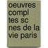 Oeuvres Compl Tes Sc Nes De La Vie Paris