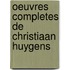 Oeuvres Completes De Christiaan Huygens