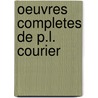 Oeuvres Completes De P.L. Courier by Paul-Louis Courier