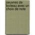 Oeuvres De Boileau Avec Un Choix De Note