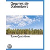 Oeuvres De D'Alembert door Tome Quatri�Me