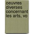 Oeuvres Diverses Concernant Les Arts, Vo