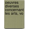 Oeuvres Diverses Concernant Les Arts, Vo door William Pliny