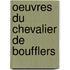 Oeuvres Du Chevalier De Boufflers