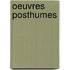 Oeuvres Posthumes