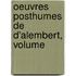 Oeuvres Posthumes De D'Alembert, Volume